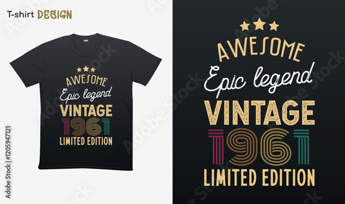 "Awesome epic legend vintage 1961 limited edition". Vintage birthday. Made in 1961. Retro vintage color shirt T-shirt mock up vector. Eps 10 vector