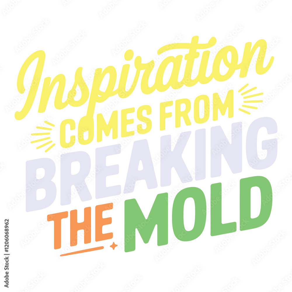 Inspiration Comes from Breaking the Mold Innovation and Creativity Poster Inspiration Comes from Breaking the Mold Innovation and Creativity Poster