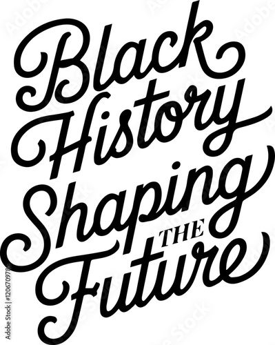 Black History Shaping The Future