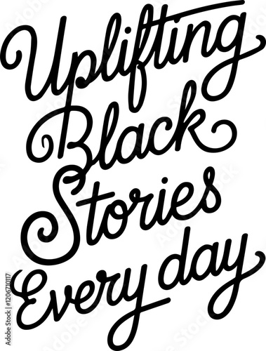 Uplifting Black Stories Everyday