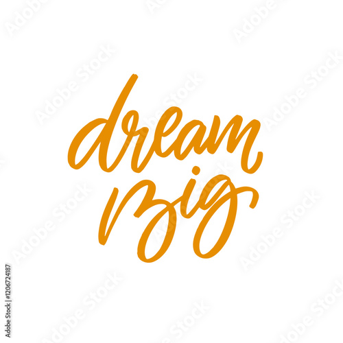 Inspiring Dream Big Typography that serves to motivate and uplift your spirit and energy