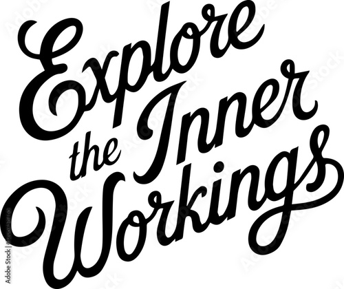 Explore The Inner Workings