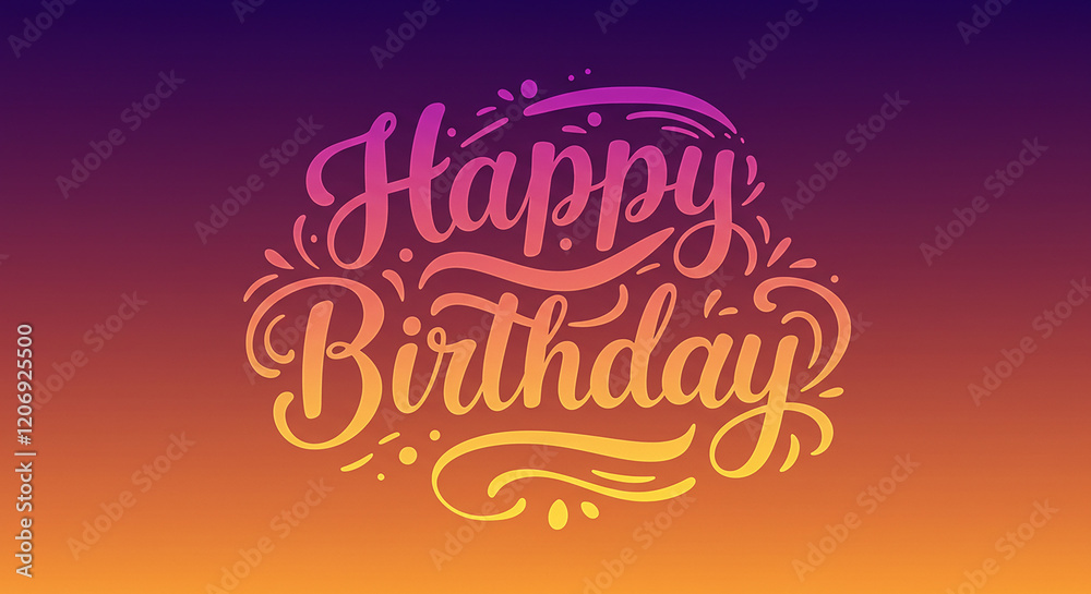 Vibrant Happy Birthday Calligraphy Design Warm Gradient Background Festive Celebration Vibrant Happy Birthday Calligraphy Design Warm Gradient Background Festive Celebration