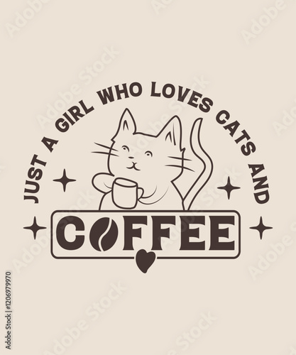  just a girl who loves cats & coffee graphic design