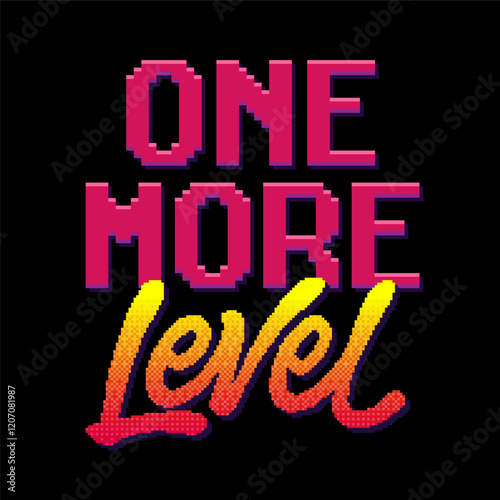One More Level. Bold typography with a pixelated style, embracing a vibrant and catchy color scheme that evokes an energetic mood. The overall lettering draws inspiration from video gaming