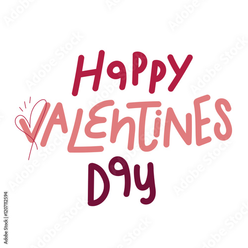 Happy Valentines Day with different shades of pink color, cute text, drawing heart and white background. 