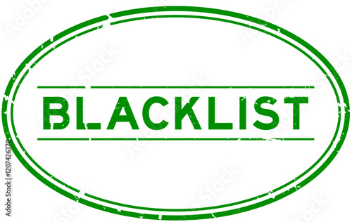 Grunge green blacklist word oval rubber seal stamp on white background