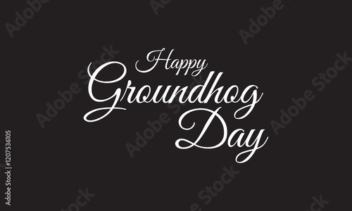 Wallpaper Mural  Happy Groundhog Day calligraphy hand drawn celebration lettering. Spring holiday quote typography design. vector illustration. EPS 10/AI Torontodigital.ca