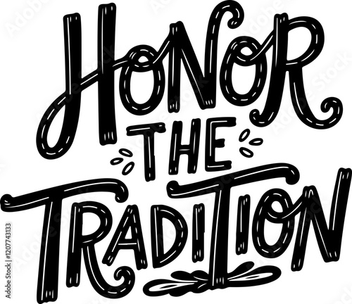 Honor the Tradition.