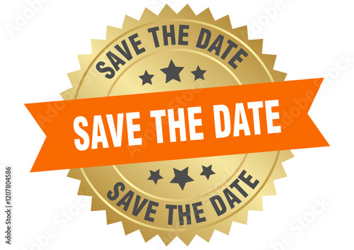 save the date. save the date round orange and gold label isolated on transparent background