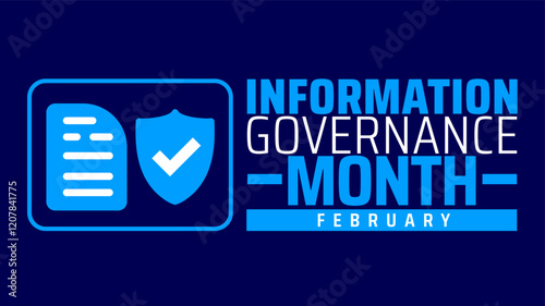 Information Governance Month background banner or poster design template. observed every year in February. Holiday concept. Use to any Template, card, poster, placard, template.