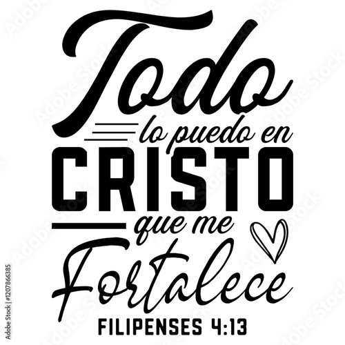 Todo Lo Puedo En Cristo Que Me Fortalece Filipenses 4 13
