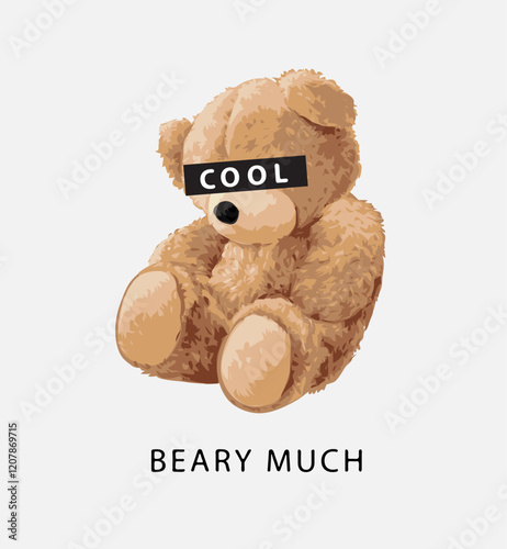 cool slogan eye censorship on bear doll vector illustration