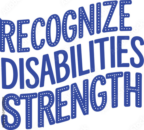 Recognize Disabilities Strength.