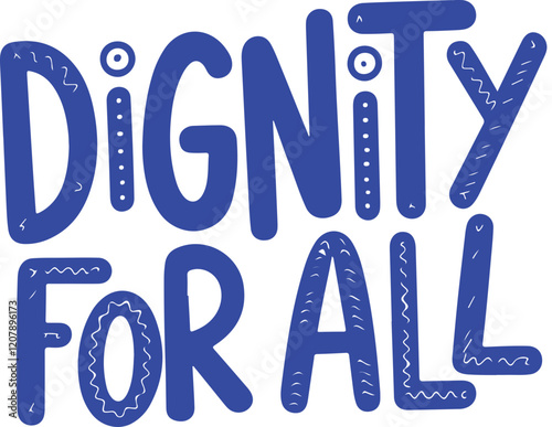 Dignity For All.