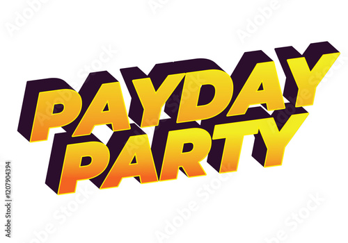 Payday party. Text effect for social media ads in 3D style