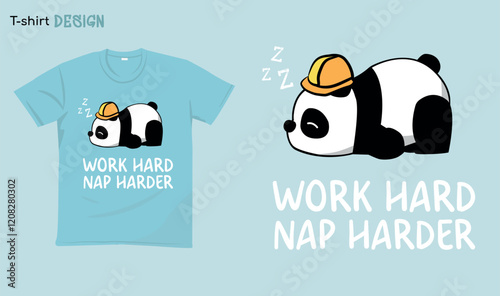 "Work hard nap harder" Funny sleepy panda illustration, panda lover. Work hard nap hard. Funny lettering typography quote. Eps 10 vector