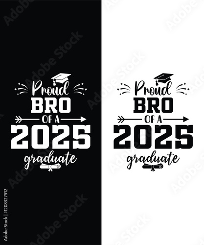 Proud Bro of a Class of 2025 Graduate Senior