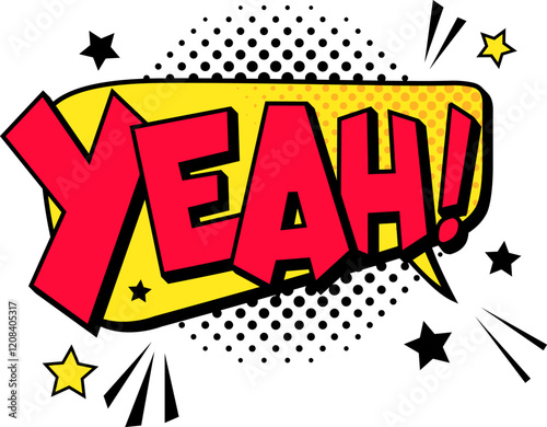 Bright red word yeah burst from a yellow comic speech bubble with black and yellow halftone dots and stars, expressing excitement and enthusiasm