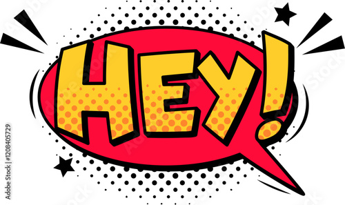 Yellow hey text bursting from a red speech bubble, featuring a dynamic halftone effect, surrounded by stars and motion trails against a clean white background