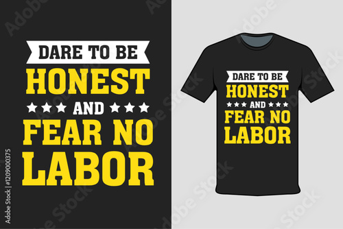 Black t-shirt with screen printing dare to be honest and fear no labor