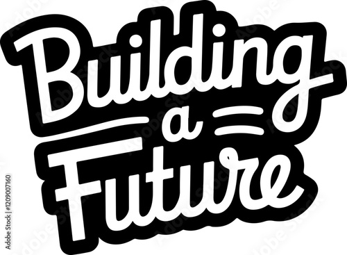 building a future sticker
