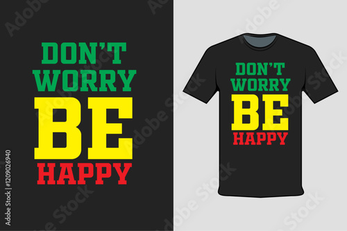 T Shirt design with screen printing don't worry be happy reagge