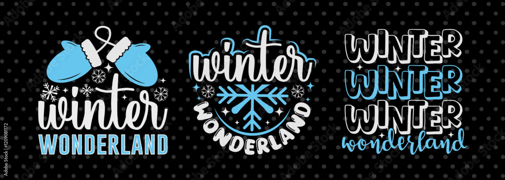Fototapeta premium Winter Wonderland SVG Winter Snowflakes Season Tshirt Bundle Winter Quote Design