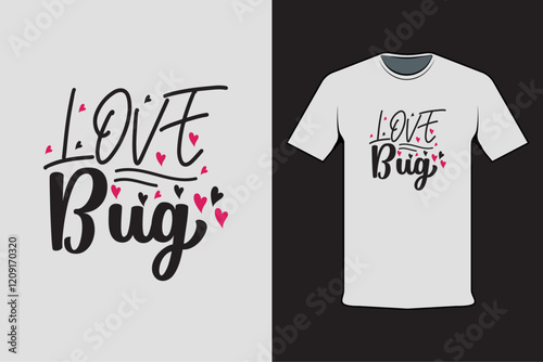 T-shirt design with Valentine's words Love bug