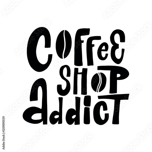 A stylish and modern hand-lettered phrase "Coffee shop addict" inside a heart. Perfect for creating t-shirt designs, posters, and other design projects related to coffee, food, and beverages. 