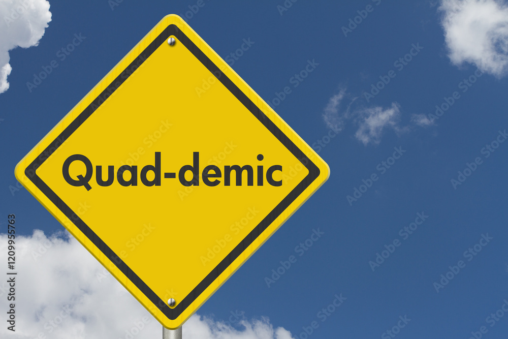 Quad-demic Warning Sign with blue sky Quad-demic Warning Sign with blue sky