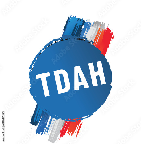 TDAH- Acronyme - Le trouble déficit de l'att,ntion avec ou sans hyperactivité 
