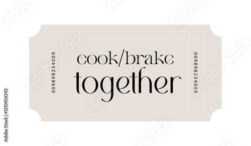 Ticket, Admit one ticket, Cook ticket	, Coupon cook