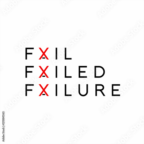 Design of the words Fail, Failed and Failure with the symbol X on the letter A.