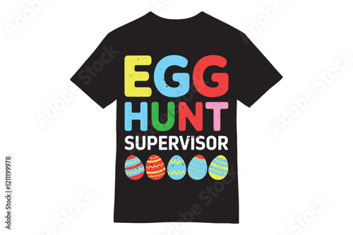 Egg Hunt Supervisor Colorful Easter T-Shirt