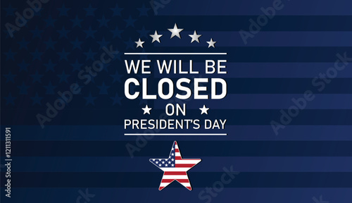 Presidents Day wallpaper with shapes and typography, banner, card, poster, template. We will be Closed on Presidents Day, Modern background