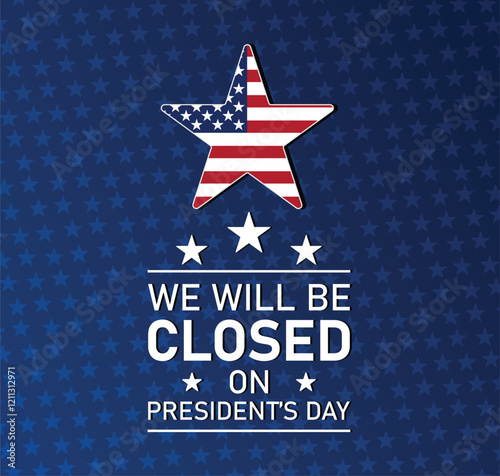 We will be Closed on Presidents Day banner for social media post