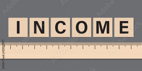 Ruler measuring income level. Wooden labels and ruler. Motivation saying. Earnings, measure your profit, budget, money management. Financial literacy, salary