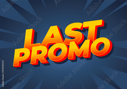 Last promo. text effect for print and online media advertising needs