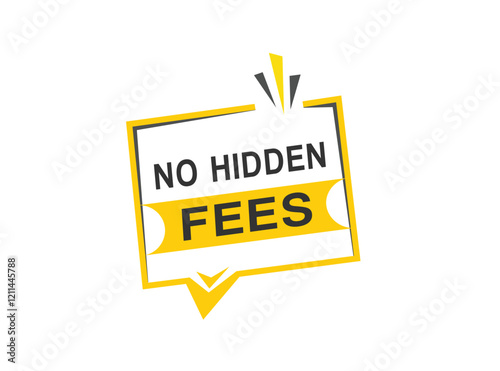 No hidden fees banner, web element advertising design. announcment vector illustration.