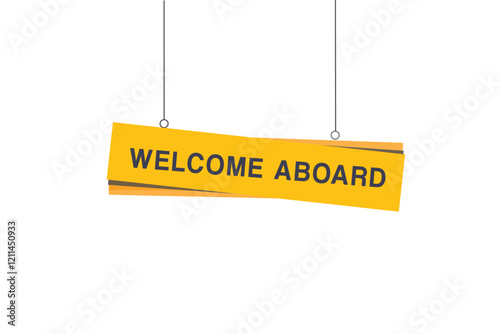 Welcome aboard banner hanging style vector element. flat template design.
