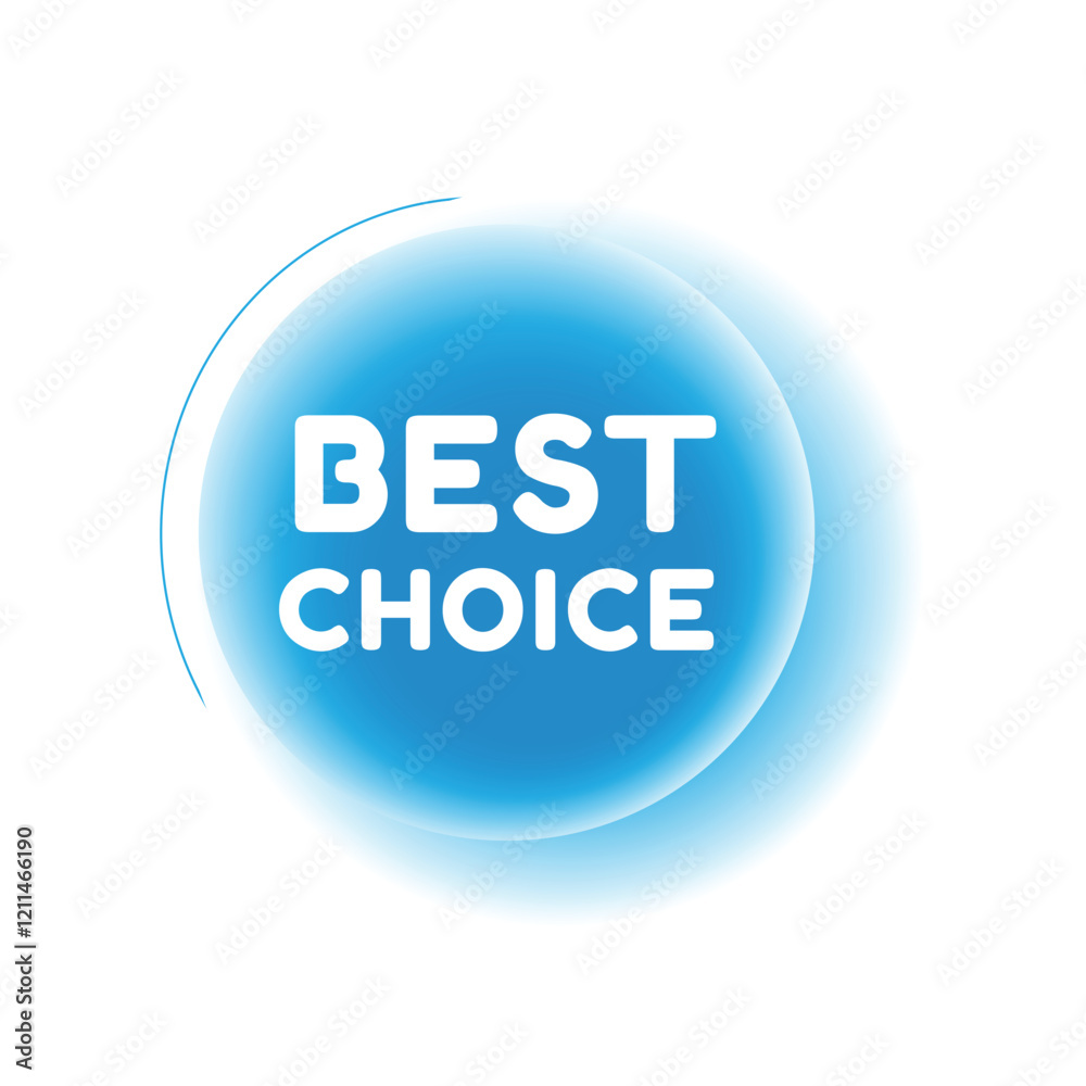 Best choice, speech bubble modern circle design. Banner or announcement element. vector sign isolated. Best choice, speech bubble modern circle design. Banner or announcement element. vector sign isolated.
