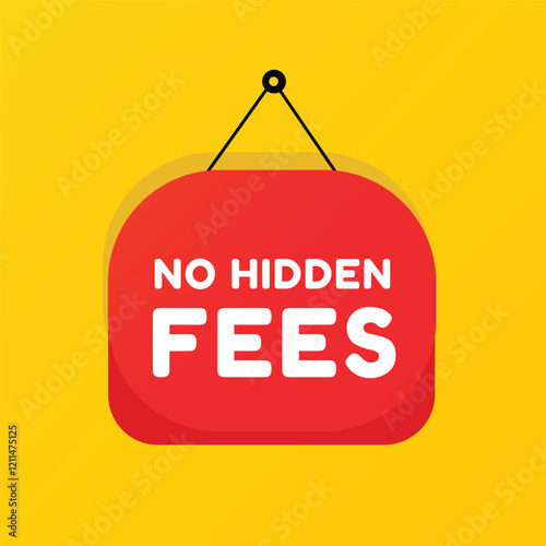 No hidden fees banner, poster element modern icon. vector sign, design on white background.