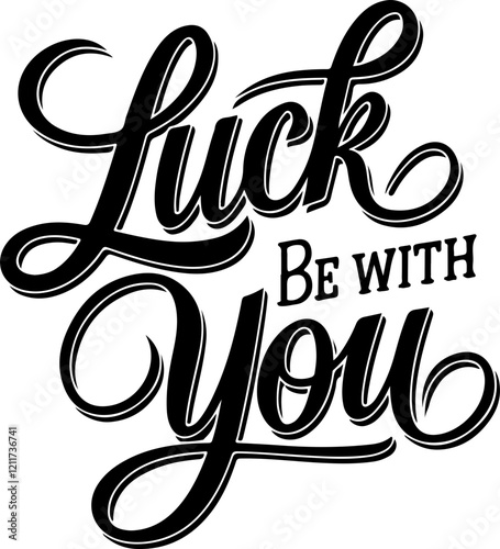 Luck Be With You.