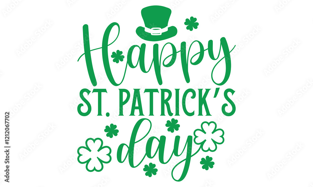 Fototapeta premium Happy St. Patrick’s Day - St. Patrick’s Day T-Shirt Design with Handmade Calligraphy Vector Illustration, Isolated on Black Background, Perfect for Cutting Cricut and Silhouette Projects, EPS 10 Forma