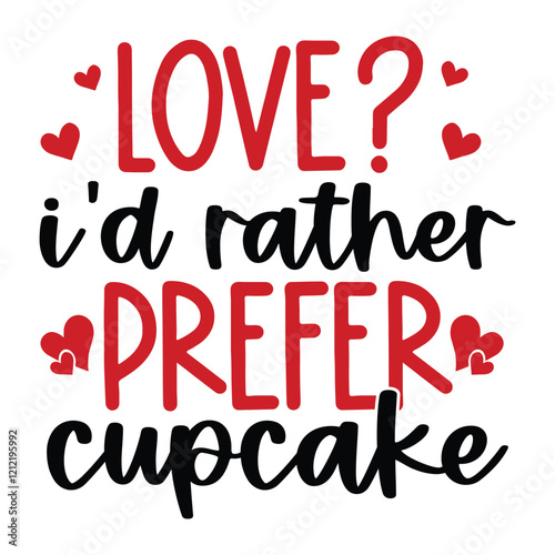 love? I'd rather prefer cupcake SVG Art & Illustration