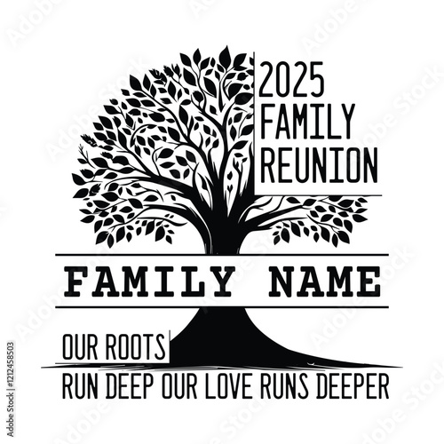 2025 family reunion our roots run deep our love runs deeper
