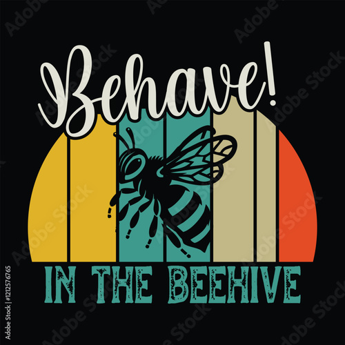 behave in the beehive