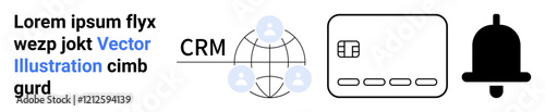 Business platform icons globe with user connections labeled CRM, credit card, notification bell. Ideal for customer relationship management, online payments, alerts, software integration, technology