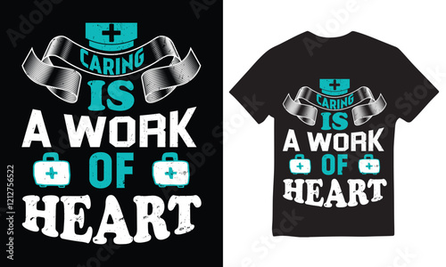 Caring Is  Work Of Heart . Typography t shirt design, motivational typography t shirt design, inspirational quotes t-shirt design